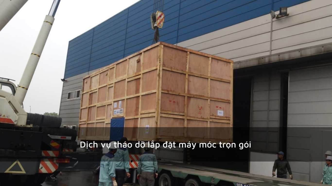 Dịch vụ tháo dỡ lắp đặt máy móc trọn gói