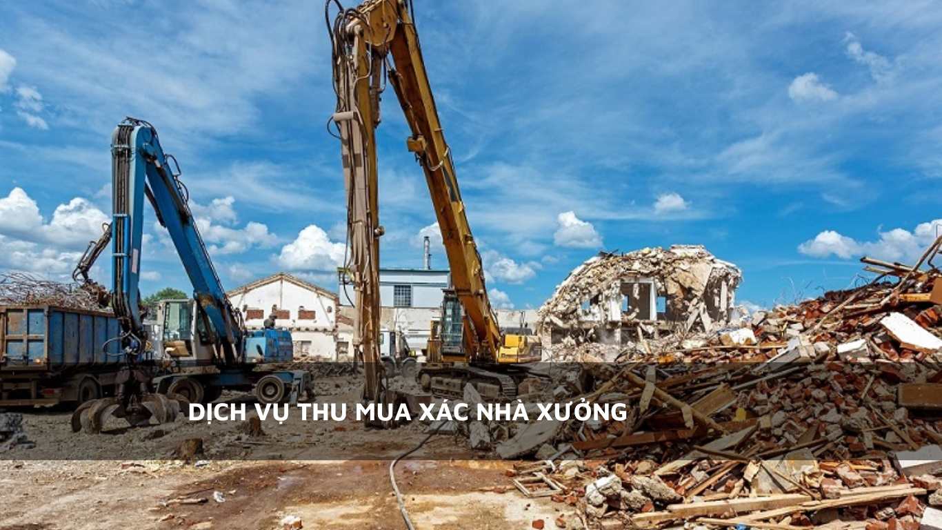 Dịch vụ thu mua xác nhà xưởng