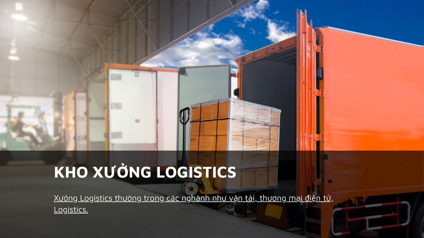 Kho xưởng Logistics