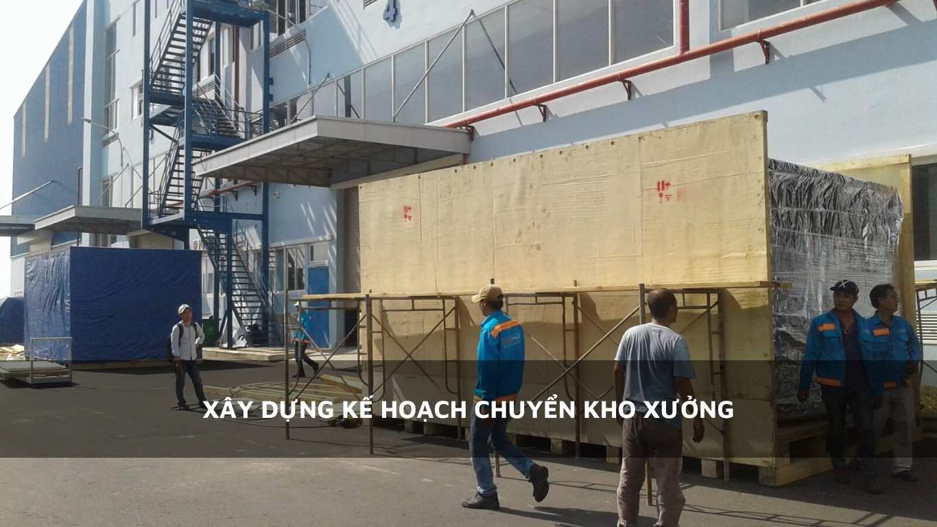 Xây dựng kế hoạch chuyển kho xưởng